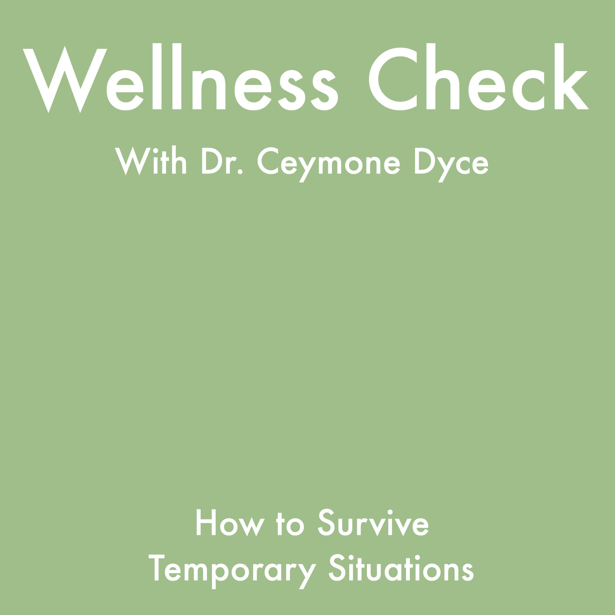 Wellness Check: How To Survive Temporary Situations – Sporty & Rich