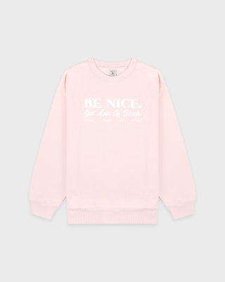 Be Nice Crewneck - Clear Pink/White