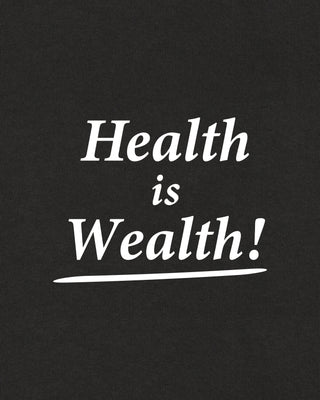 Health Is Wealth T-Shirt - Faded Black/White