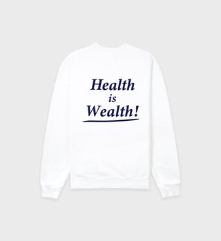 Health is Wealth Crewneck - White